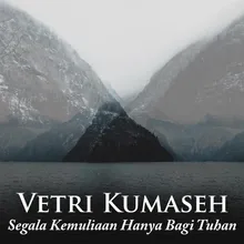 Segala Kemuliaan Hanya Bagi Tuhan