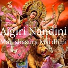 Aigiri Nandini - Mahishasura Mardhini