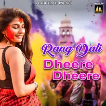 Rang Dali Dheere Dheere