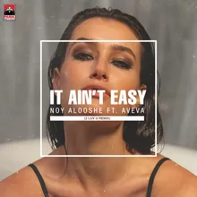 It Ain't Easy 2 Luv U Remix