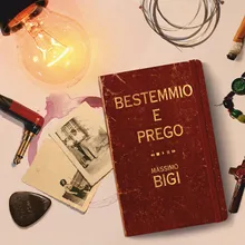 Bestemmio e prego