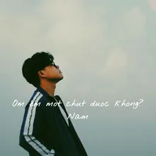 Ôm Em Một Chút Được Không?