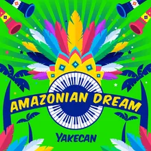 Amazonian Dream Extended Mix