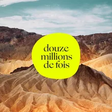 Douze millions de fois