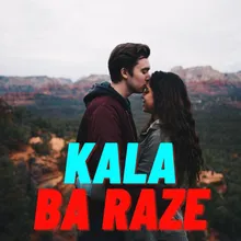 Kala Ba Raze