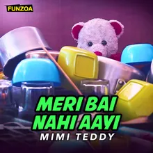 Meri Bai Nahi Aayi