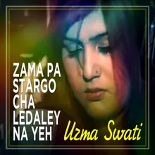 Zama Pa Stargo Cha Ledaley Na Yeh