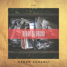 Bırak Oluruna