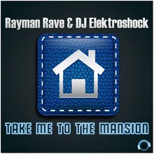 Take Me to the Mansion (Een S. Remix Edit)