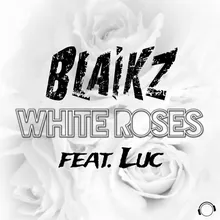 White Roses (BlackBonez Remix Edit)