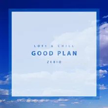 LoFi & Chill - Good Plan