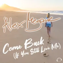 Come Back (If You Still Love Me) (NewDance Edit)