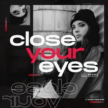 Close Your Eyes Edit