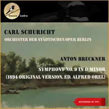 Symphony No. 9 In D Minor: III.Adagio. Langsam, Feierlich 1894 Original Version. Ed. Alfred Orel