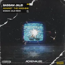 Against the Machine Bassam Jalid Remix