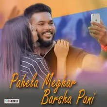 Pahela Meghar Barsha Pani
