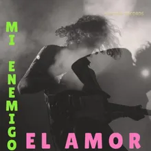 Mi Enemigo el Amor