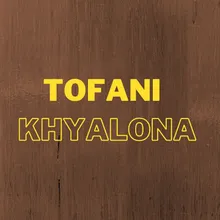 Tofani Khyalona