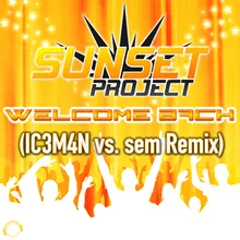 Welcome Back (IC3M4N vs. sem Remix Edit)