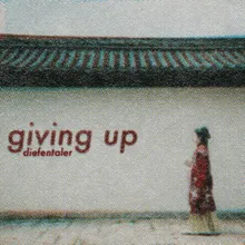 Giving Up