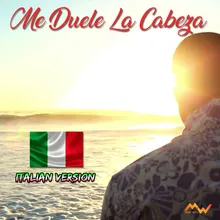 Me Duele La Cabeza Italian Version
