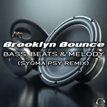 Bass, Beats & Melody Sygma Psy Remix Edit