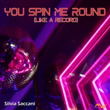 You Spin Me Round (Like A Record) Remix
