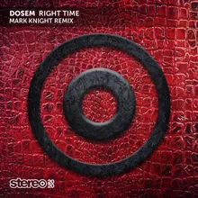 Right Time Mark Knight Remix