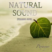 Natural sound Strong soul