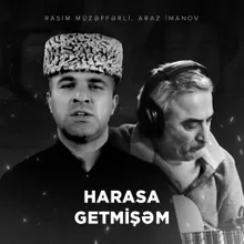 Harasa Getmişəm