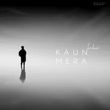 Kaun Mera