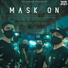 Mask On