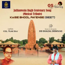 Kaise Bhool Payenge (Geet) Jallianwala Bagh Centenary Song