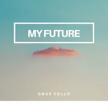 My Future For cello