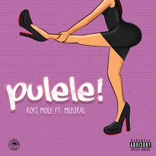 Pulele!