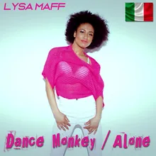 Dance Monkey / Alone Italian Version