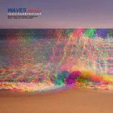 Waves Remix Reworked & Remixed