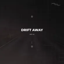 Drift Away