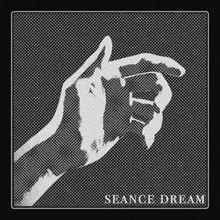 Seance Dream