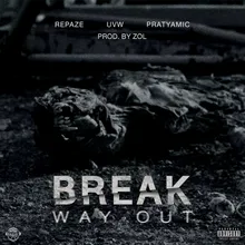 Break/Way Out