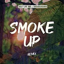 Smoke Up Ondubground Remix