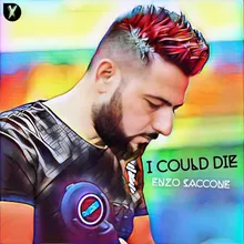 I Could Die Radio Edit