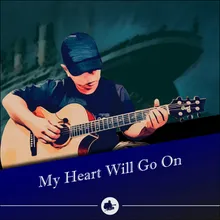 My Heart Will Go On