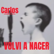 Volví a Nacer