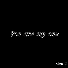 You Are My One