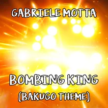 Bombing King (Bakugo Theme) From "My Hero Academia"