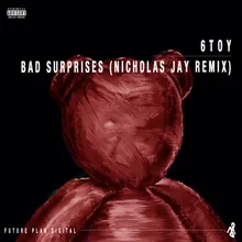 Bad Surprises Nicholas Jay Remix