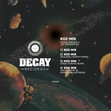 Koz-Mik Giorgio Maulini & Davide Decay Remix