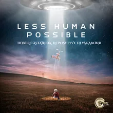 Less Human Possible
