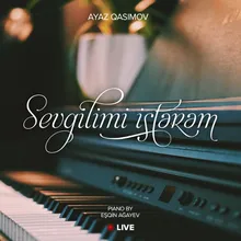 Sevgilimi Istərəm Live